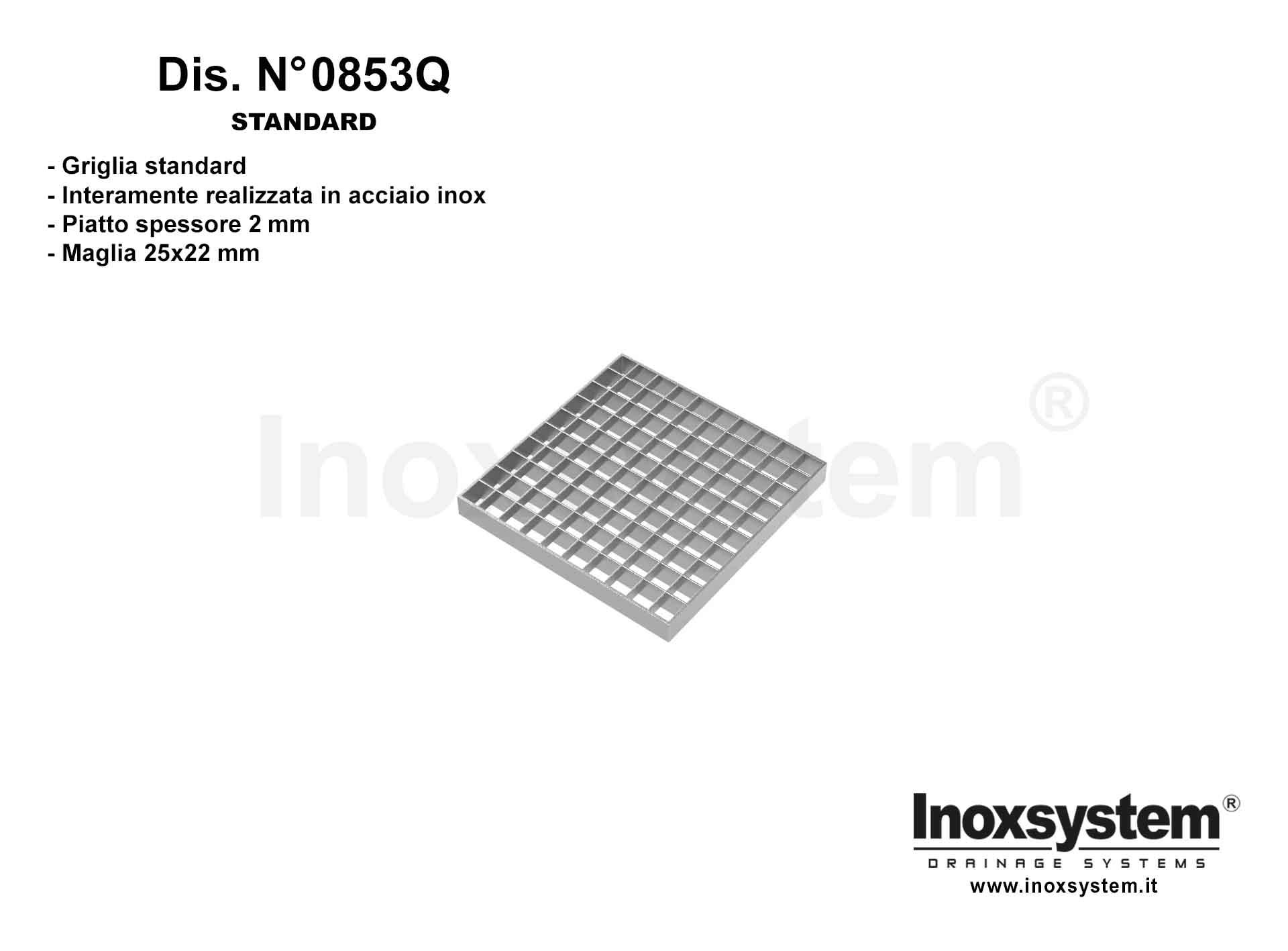 Square Dwg. N° 0853 standard gratings in stainless steel